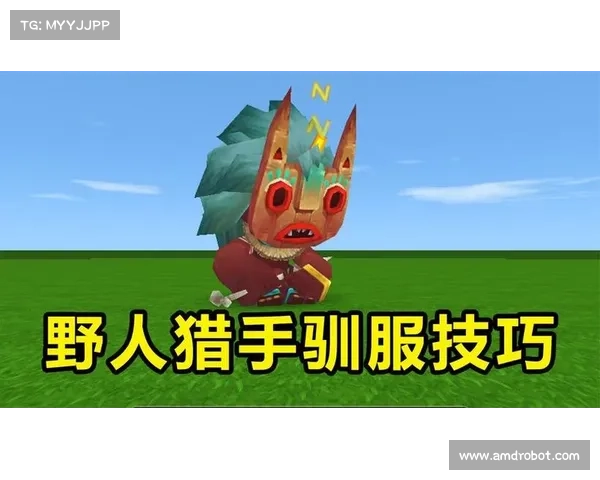 七种游侠宠物驯服技巧全面解析助你轻松驯服最强伙伴 七种游侠宠物驯服技巧全面解析助你轻松驯服最强伙伴